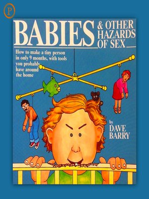 cover image of Babies and Other Hazards of Sex